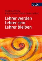 Lehrer werden, Lehrer sein, Lehrer bleiben Lehrer werden, Lehrer sein, Lehrer bleiben