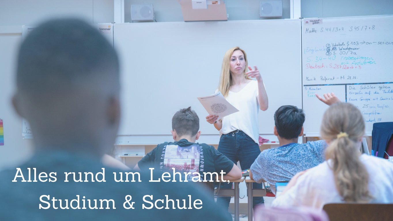 Lehramt, Studium & Schule